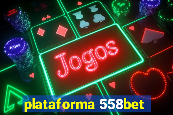 plataforma 558bet