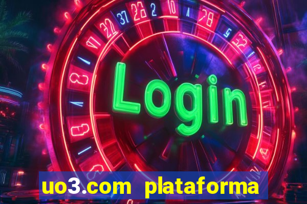 uo3.com plataforma de jogos