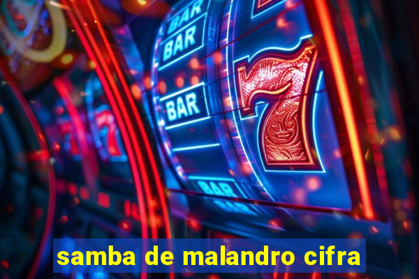 samba de malandro cifra