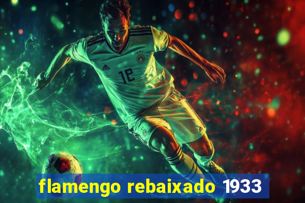 flamengo rebaixado 1933