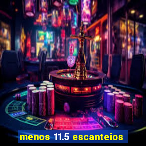 menos 11.5 escanteios