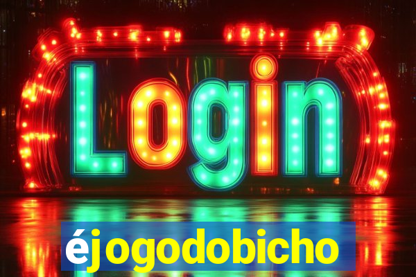 éjogodobicho