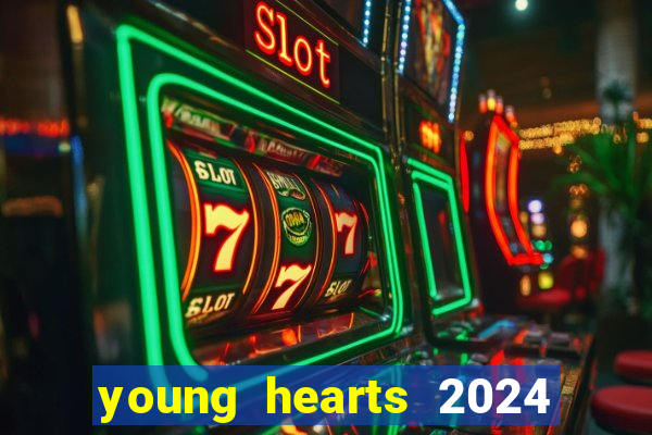 young hearts 2024 assistir online