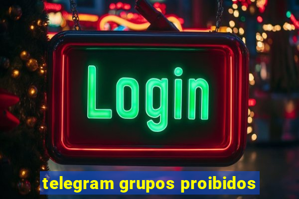 telegram grupos proibidos