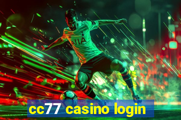 cc77 casino login