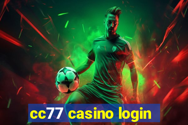 cc77 casino login