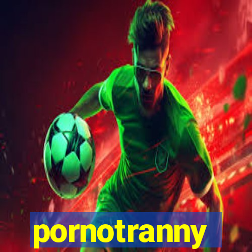 pornotranny