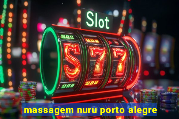 massagem nuru porto alegre