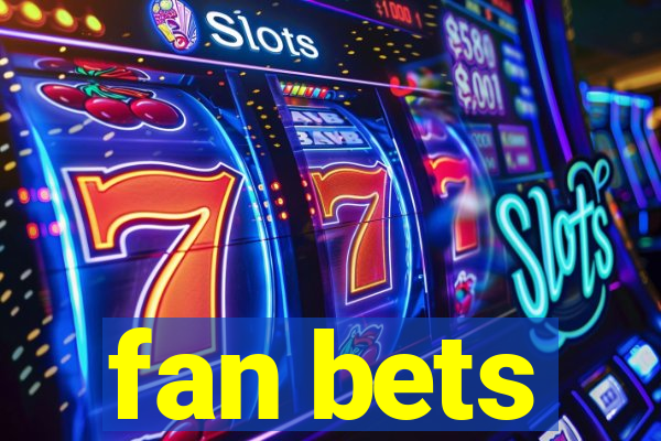 fan bets