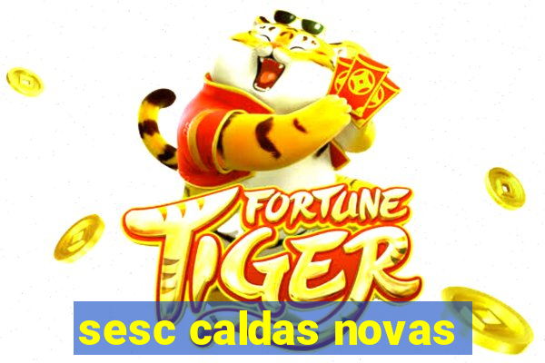 sesc caldas novas