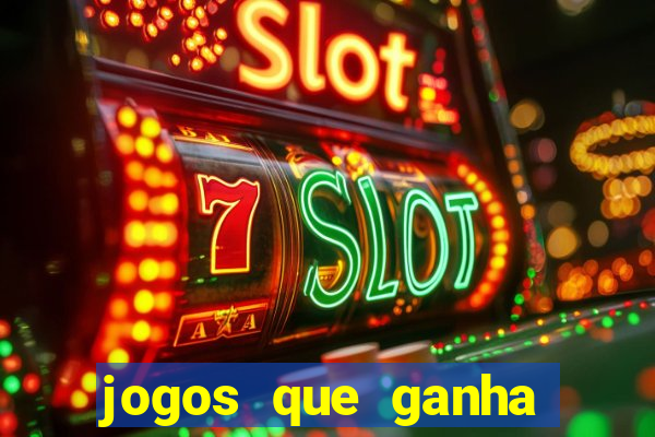 jogos que ganha dinheiro sem depositar