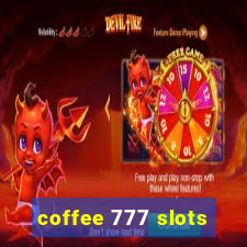 coffee 777 slots