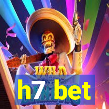 h7 bet