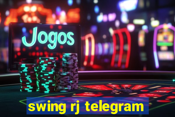 swing rj telegram