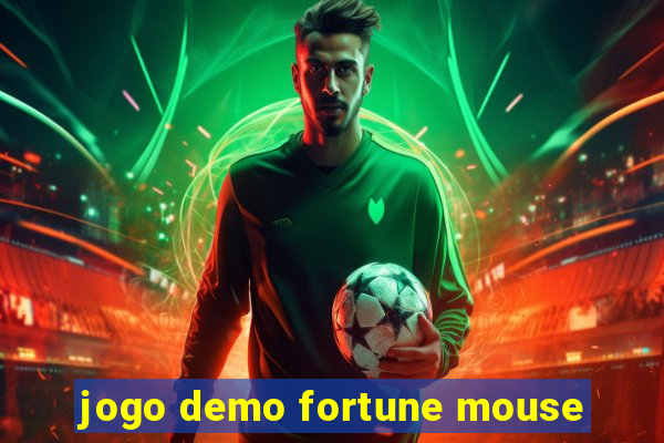 jogo demo fortune mouse