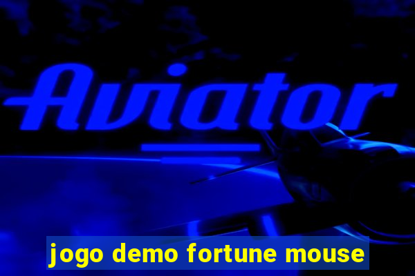 jogo demo fortune mouse