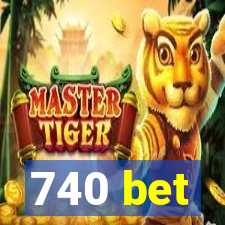 740 bet