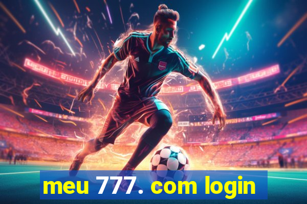 meu 777. com login