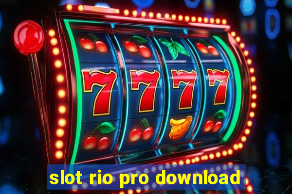 slot rio pro download