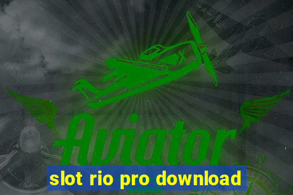 slot rio pro download