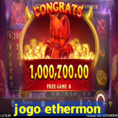 jogo ethermon