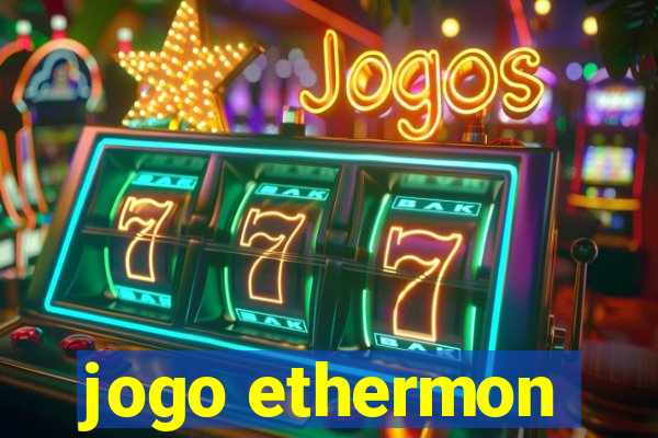 jogo ethermon