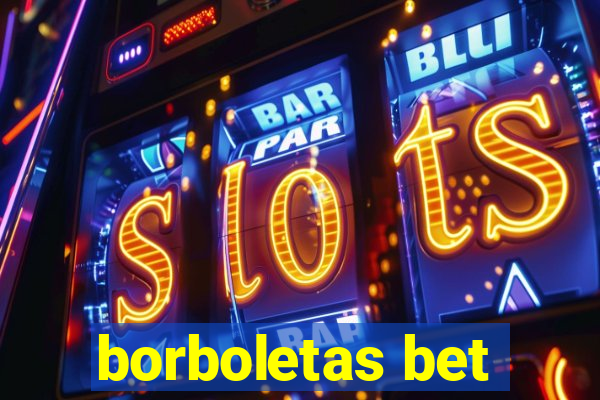 borboletas bet