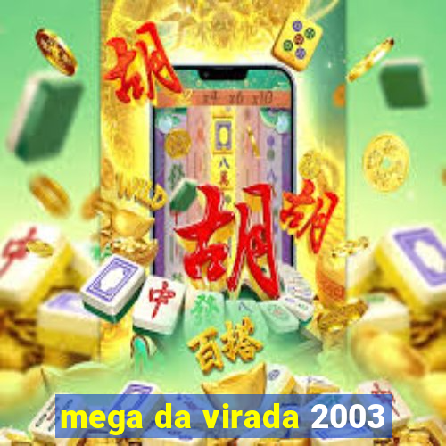 mega da virada 2003