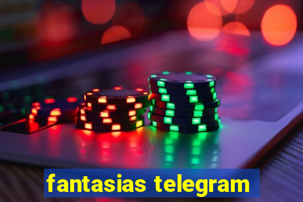 fantasias telegram