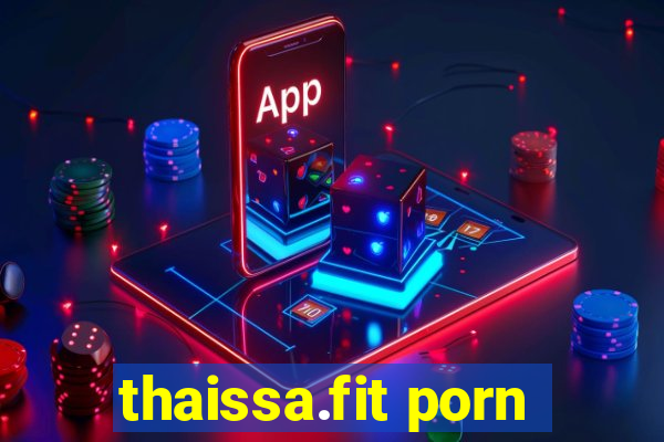 thaissa.fit porn