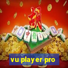 vu player pro