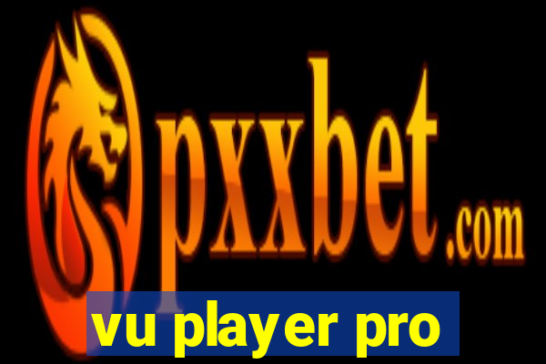 vu player pro