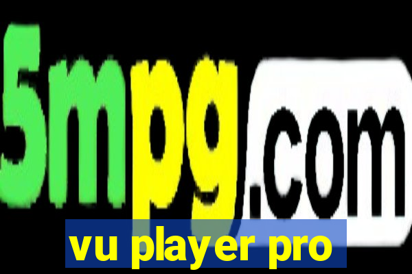 vu player pro