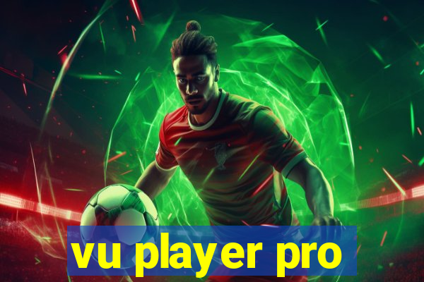 vu player pro