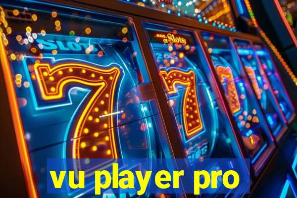 vu player pro