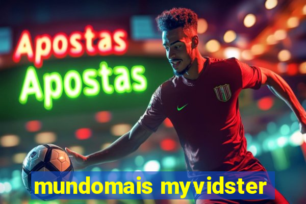 mundomais myvidster