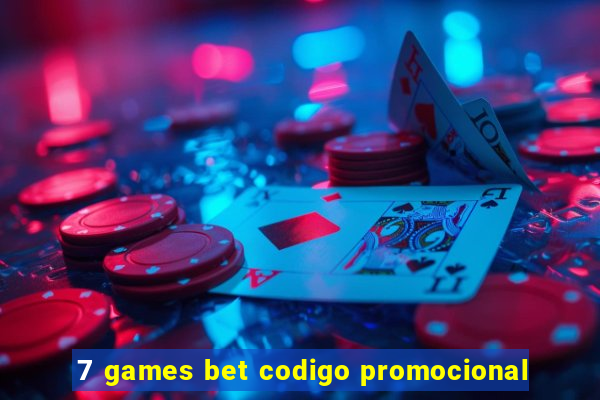 7 games bet codigo promocional