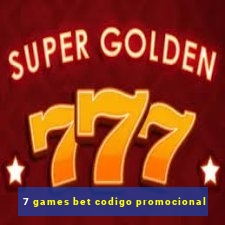 7 games bet codigo promocional