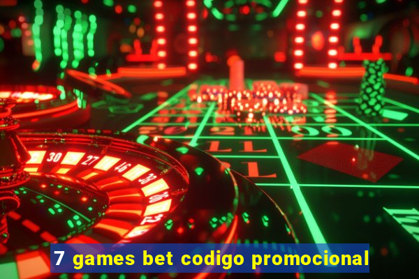 7 games bet codigo promocional