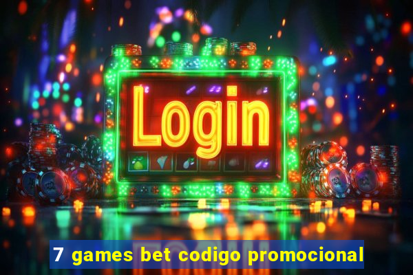 7 games bet codigo promocional