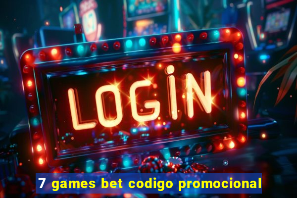 7 games bet codigo promocional