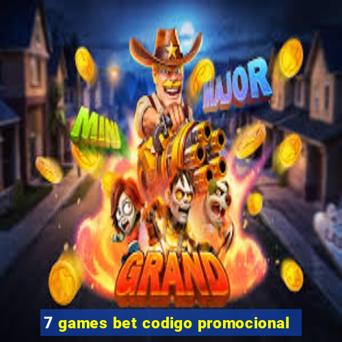 7 games bet codigo promocional