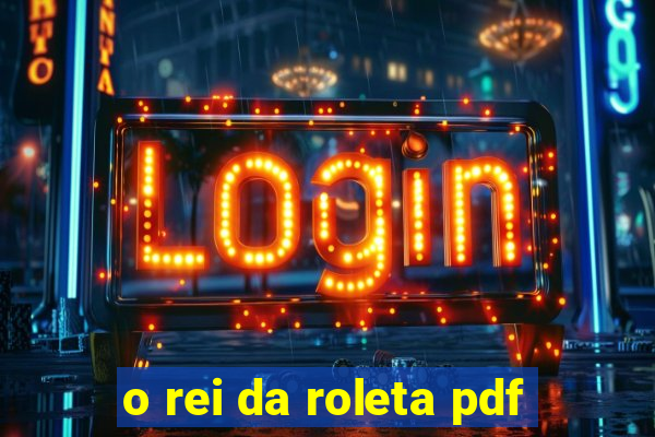 o rei da roleta pdf