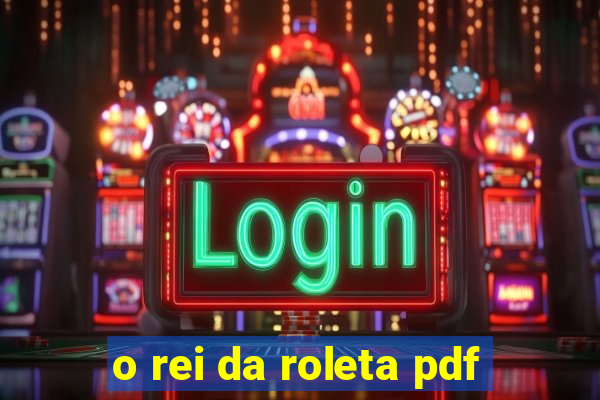 o rei da roleta pdf