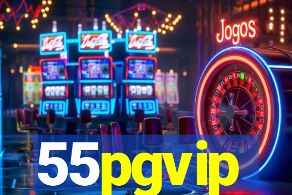 55pgvip