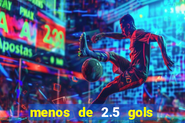 menos de 2.5 gols o que significa