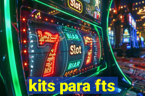 kits para fts