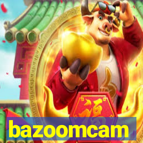 bazoomcam