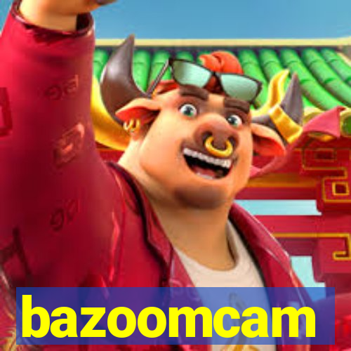 bazoomcam