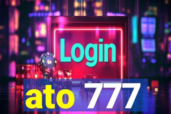 ato 777